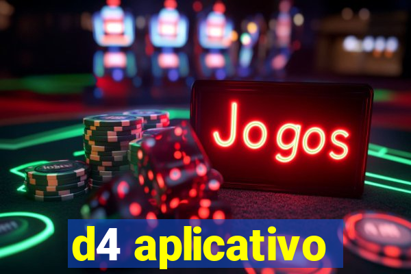 d4 aplicativo